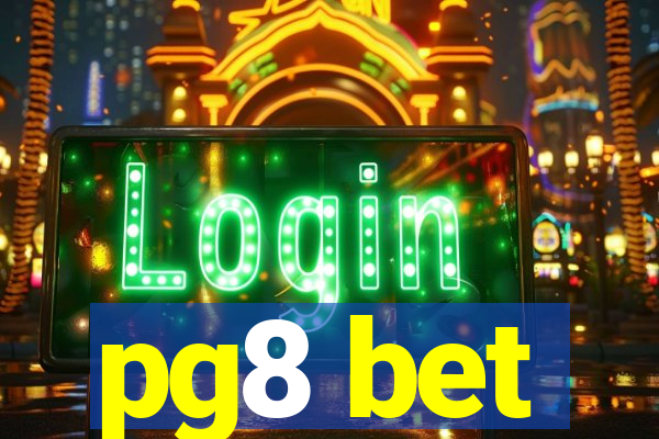 pg8 bet